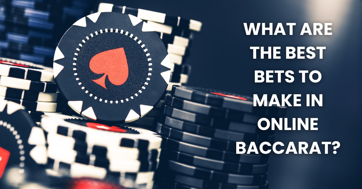 Read more about the article What Are the Best Bets to Make in Online Baccarat?